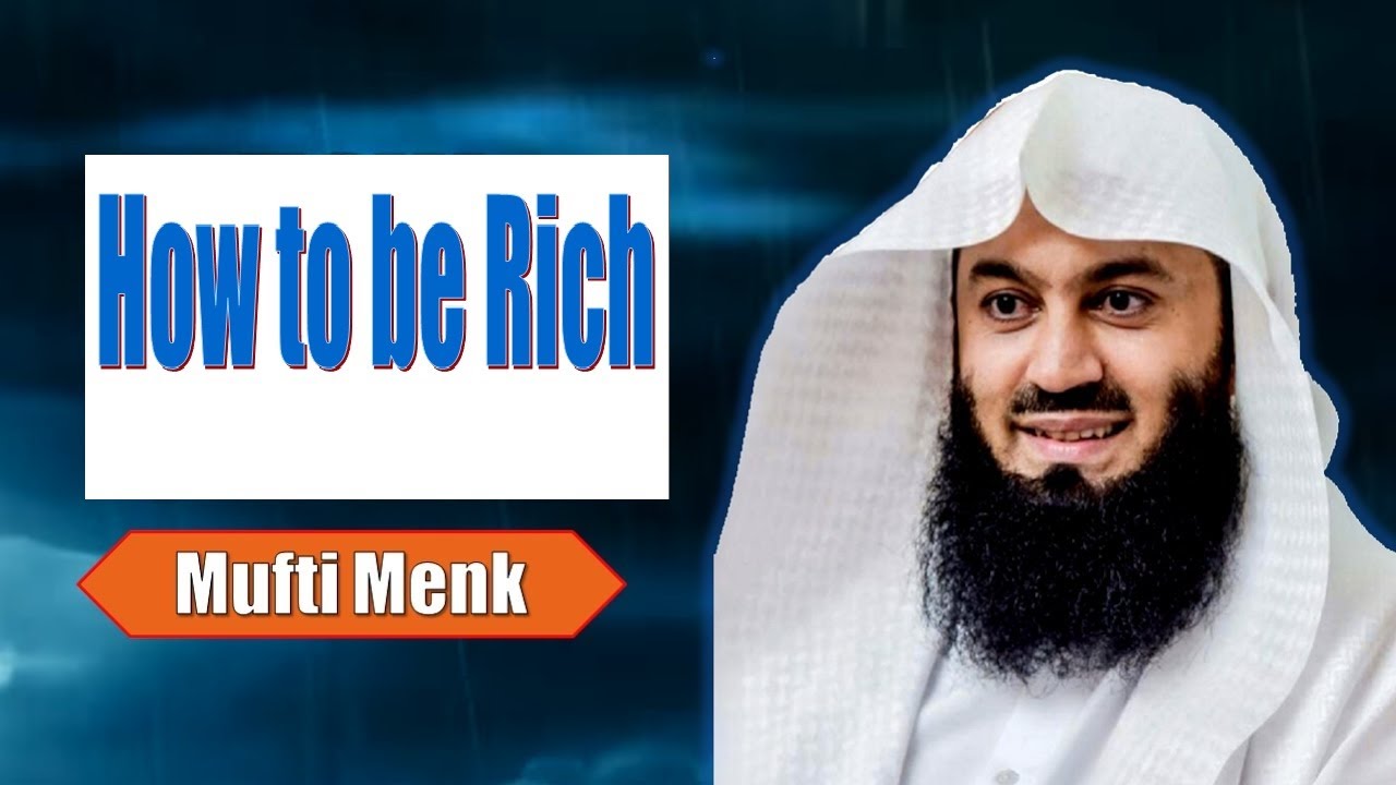 Want to be rich ??? Mufti Menk 2017 -With English Subtitles- short clip