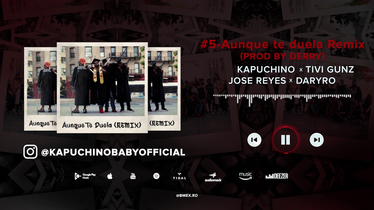 Aunque Te Duela Remix - Kapuchino, Tivi Gunz, Jose Reyes, Dayro [Track #5] (Audio Oficial)