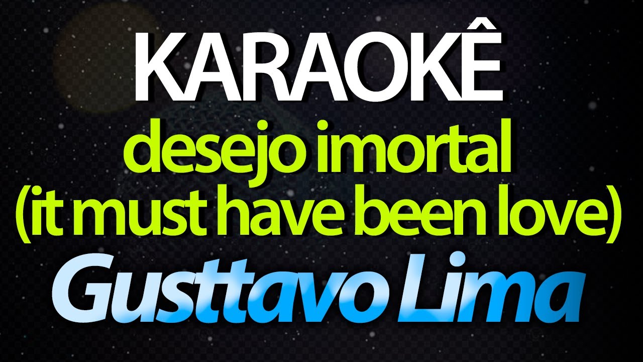 ⭐ Desejo Imortal - Gusttavo Lima (Karaokê Version) (Cover)