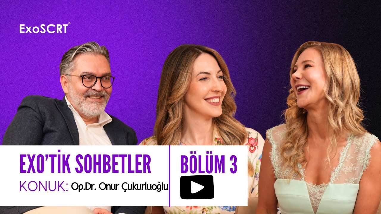 Exo'tik Sohbetler Bölüm 3 | Konuk: Op.Dr. Onur Çukurloğlu #exosomes