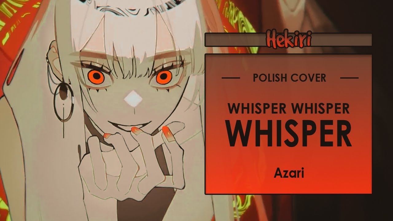 [POLISH COVER] Azari - Whisper Whisper Whisper | Hekiri