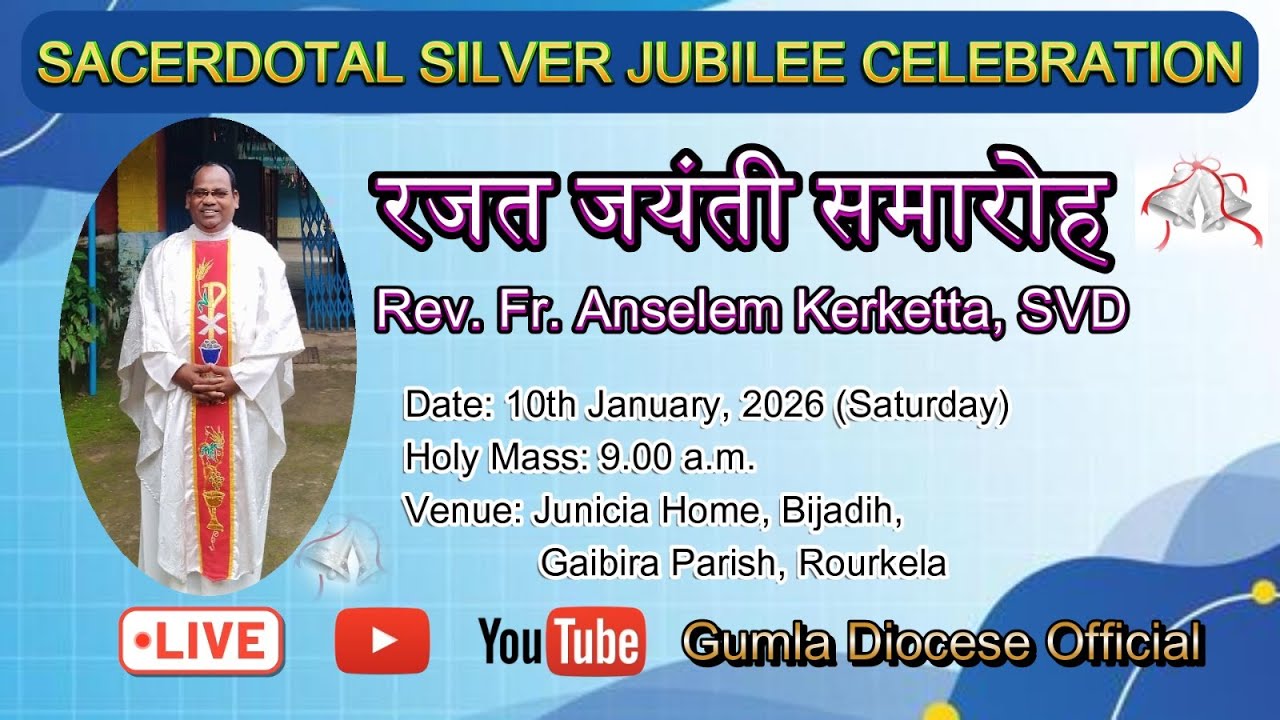 Silver Jubilee Celebration of Fr. Anselem Kerketta, SVD// Bijadihi, Gaibira Parish, Rourkela, Odisha