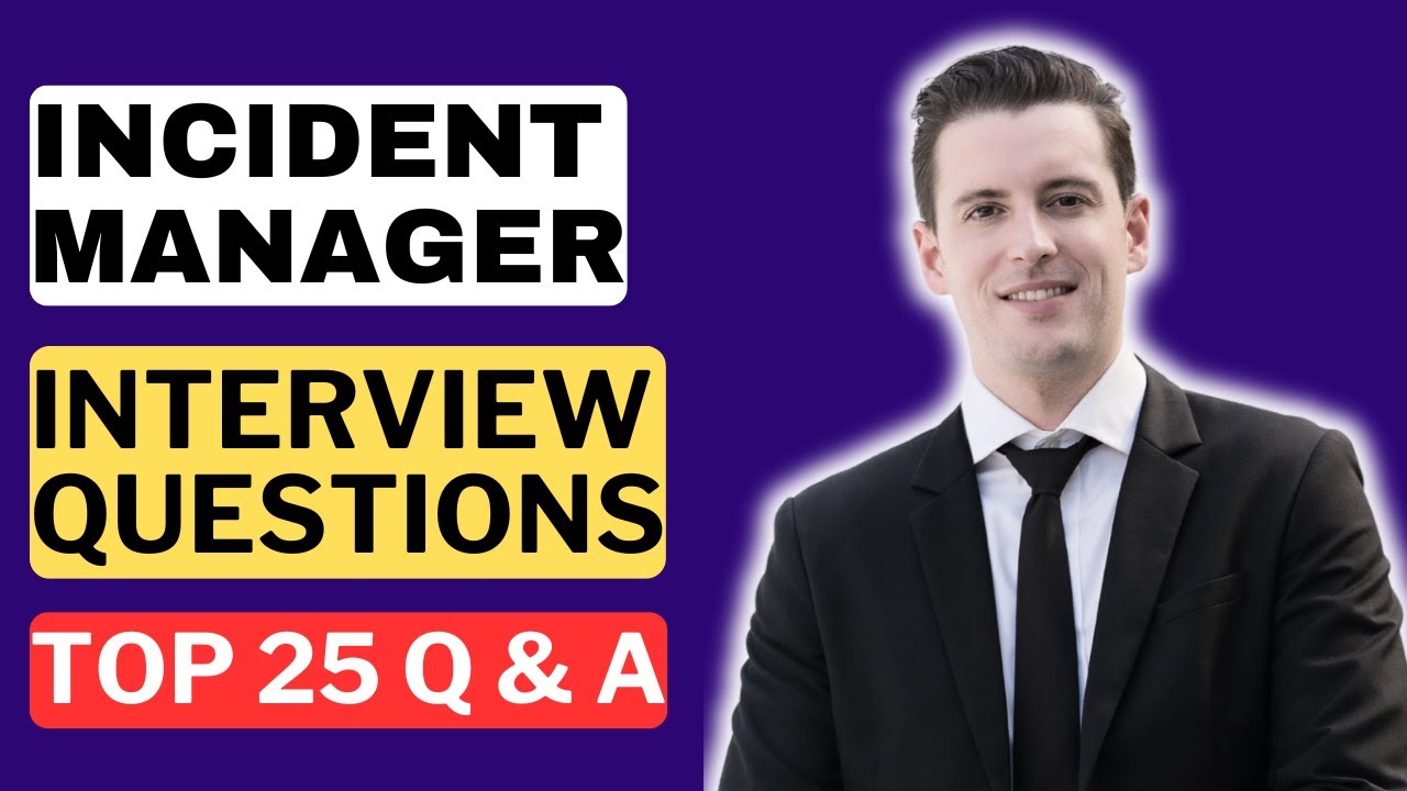 Incident Manager Interview Questions and Answers | How to Pass an Incident Manager Interview