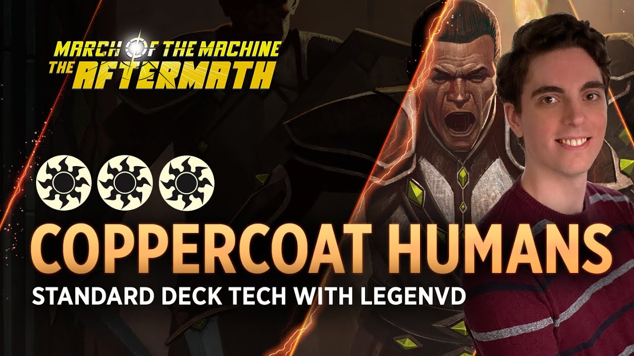 Coppercoat Humans - New Synergy Cards! | Deck Tech with LVD | Standard | #mtgaftermath