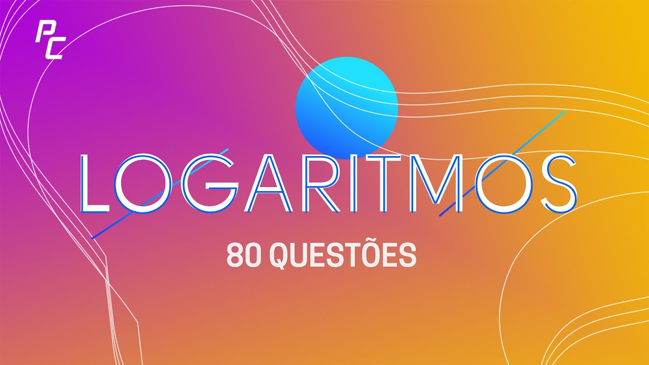 LOGARITMOS (80 QUESTÕES)