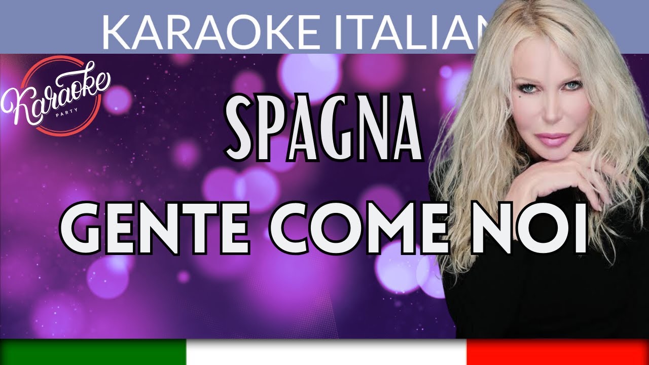 Spagna - Gente come noi - Karaoke Strumentale Italiano 🎤
