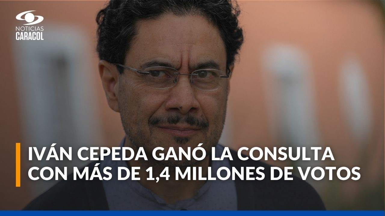Iván Cepeda, ganador de la consulta del Pacto Histórico: análisis y lo que viene