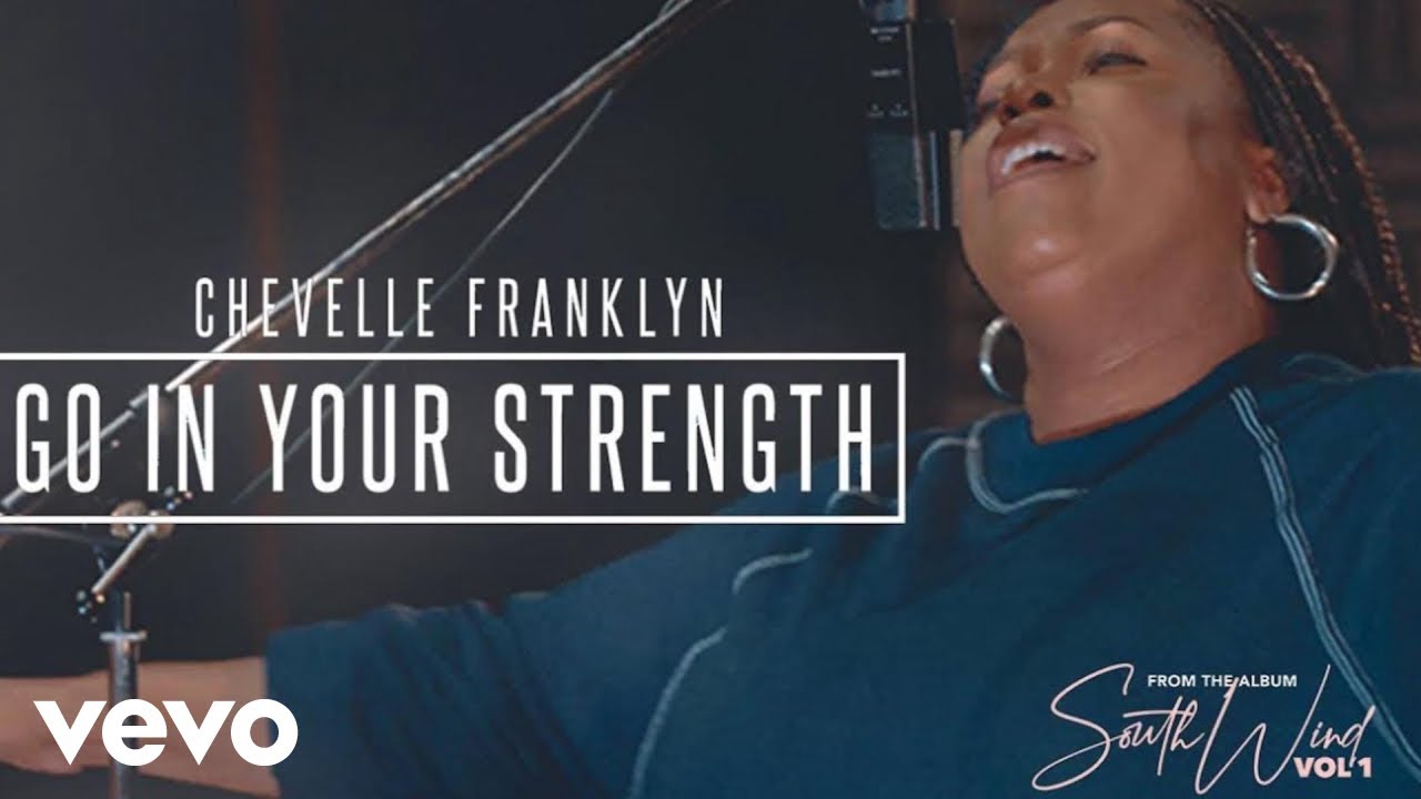 Chevelle Franklyn - Go In Your Strength (Official Music Video)