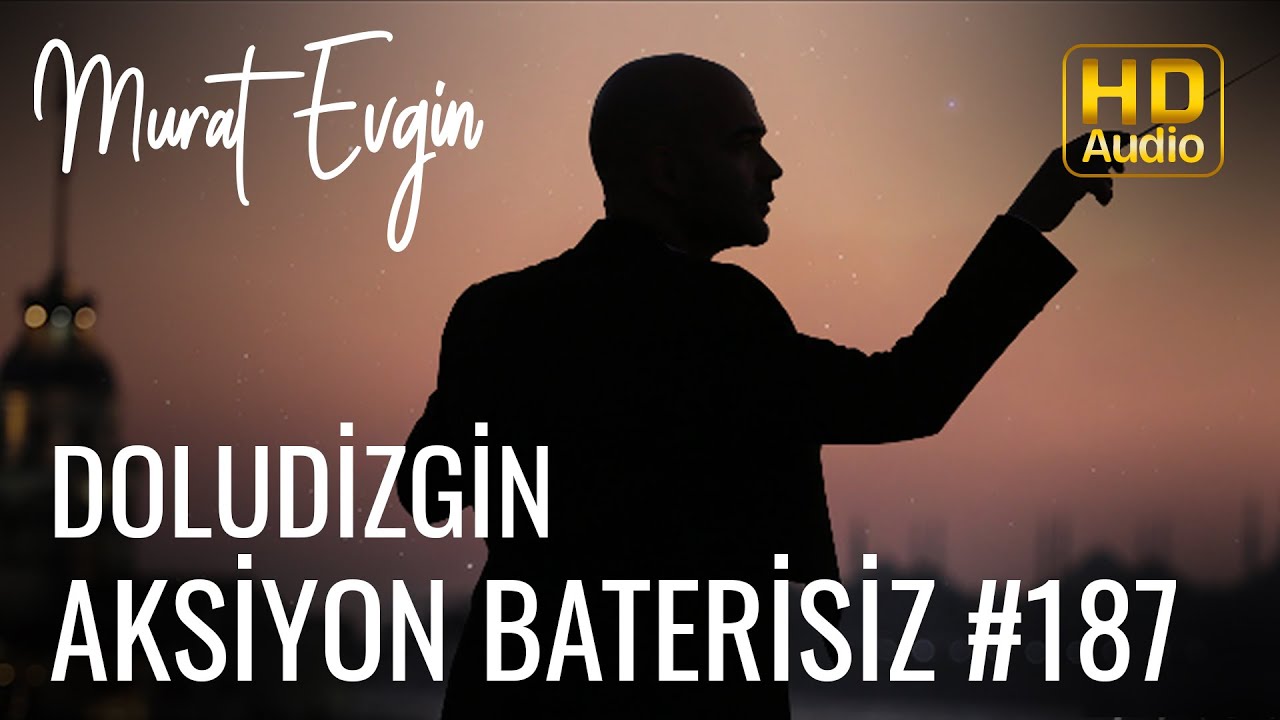 Murat Evgin - Doludizgin Aksiyon Baterisiz (Official Audio)