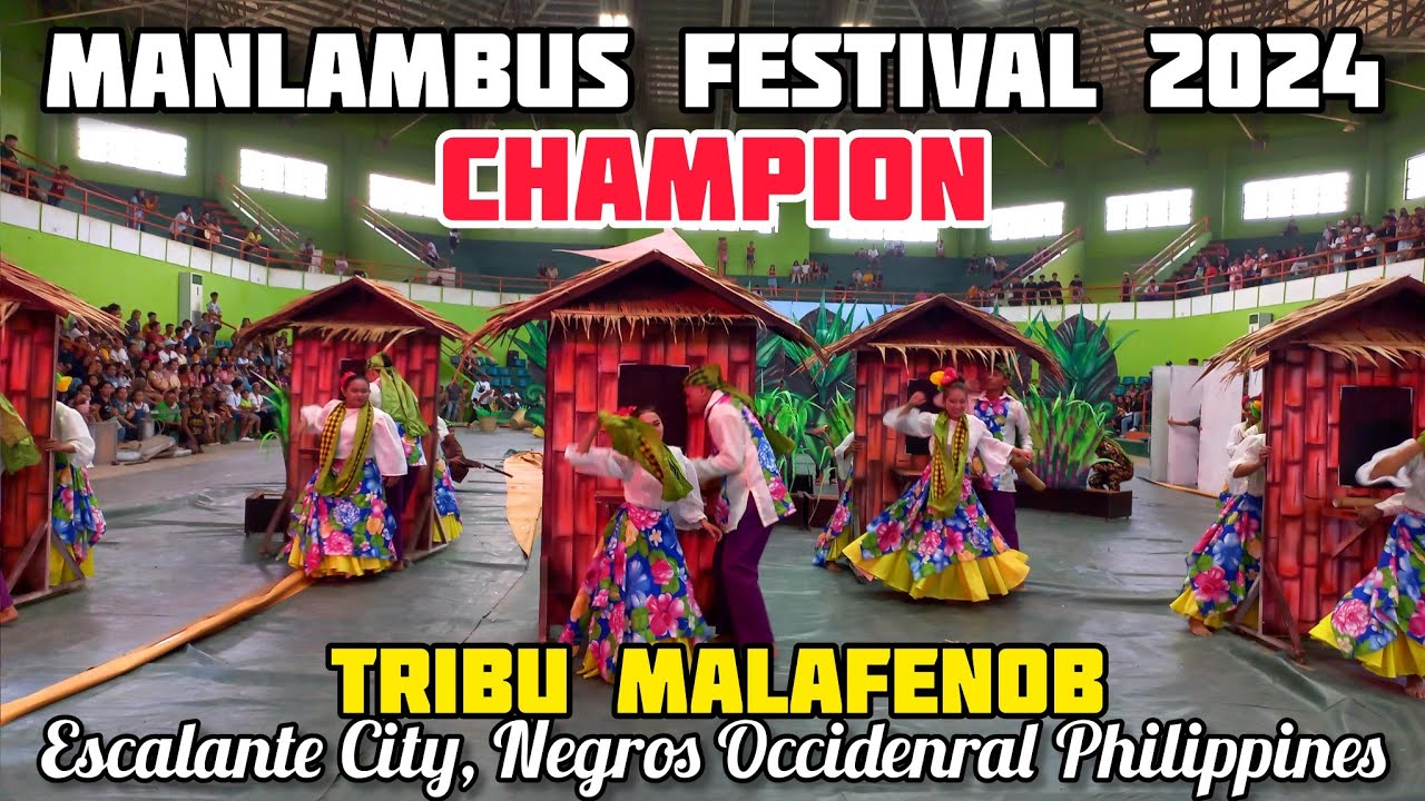 CHAMPION- TRIBU MALAFENOB | MANLAMBUS FESTIVAL 2024, ESCALANTE CITY PHILIPPINES🇵🇭