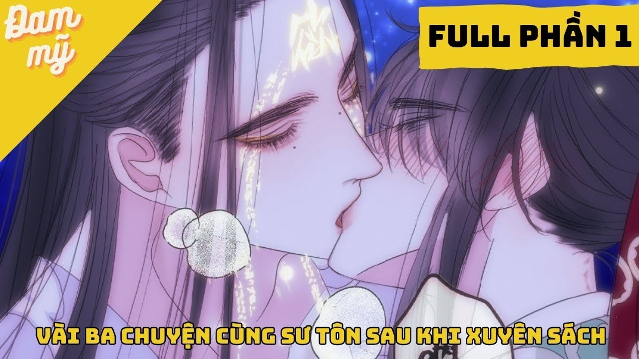 Review Truyện - Vài Ba Câu Chuyện Cùng Sư Tôn Sau Khi Xuyên Sách | Nhà gió kể chuyện đam mỹ