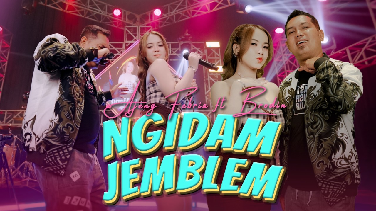 AJENG FEBRIA ft BRODIN - NGIDAM JEMBLEM (Official Music Video)