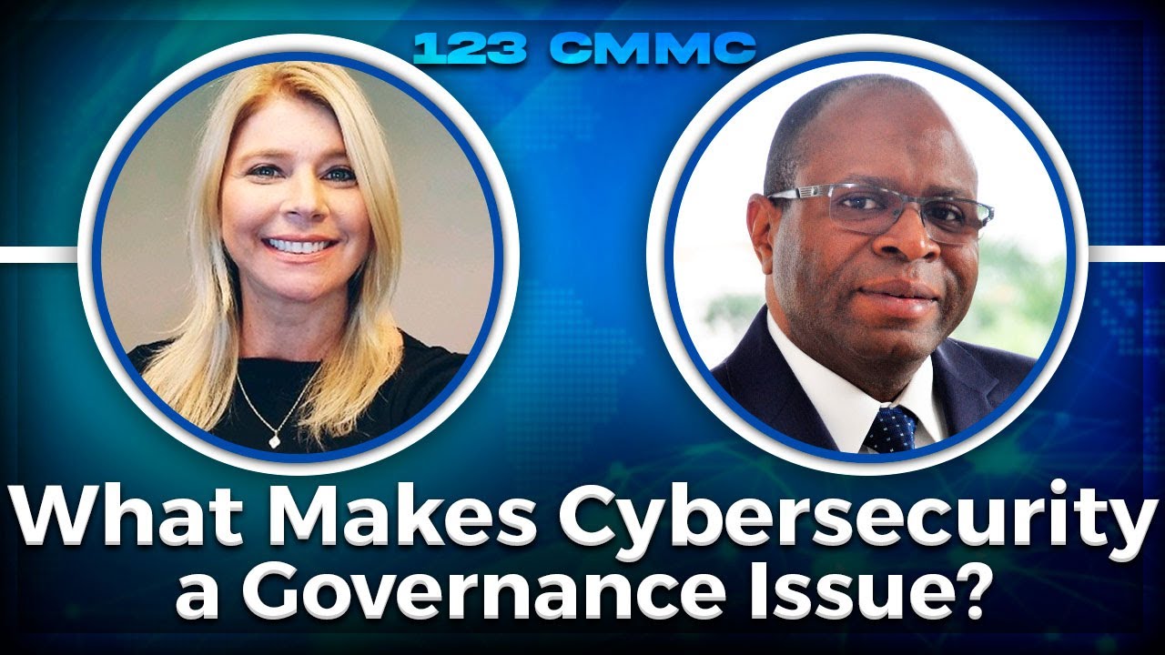What Makes Cybersecurity a Governance Issue? - 123 CMMC