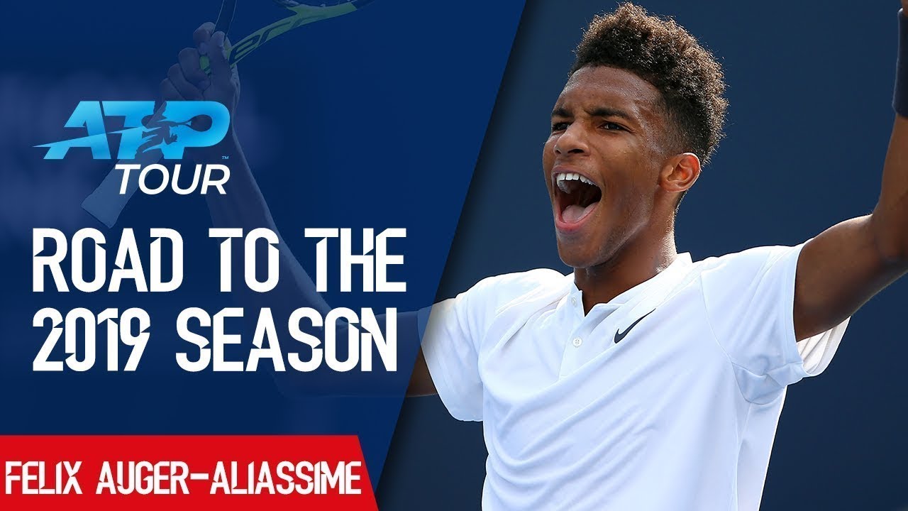 Road to the 2019 Season: EP7 Felix Auger-Aliassime