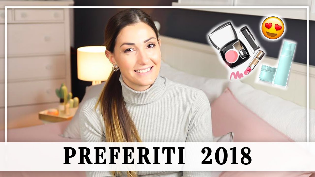 I MIGLIORI DEL 2018! Makeup & Skincare