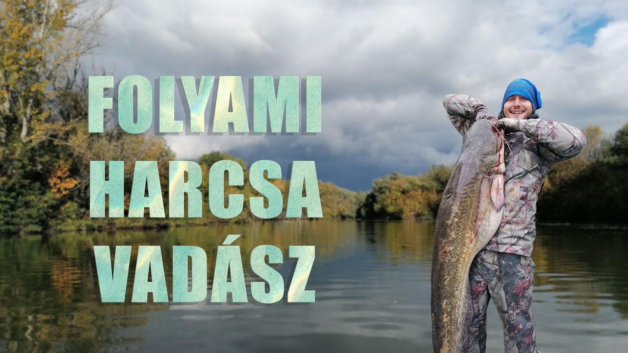 Folyami Harcsa Vadász (Harcsázás Lakóhajóval) 1. adás