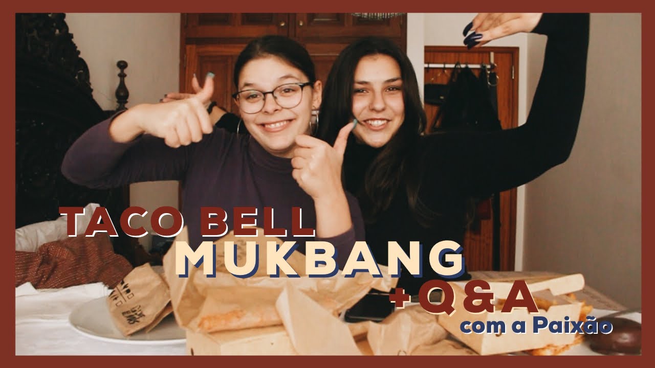 MUKBANG + Q&A l TACO BELL pela 1ª vez c/ a Paixão ♡