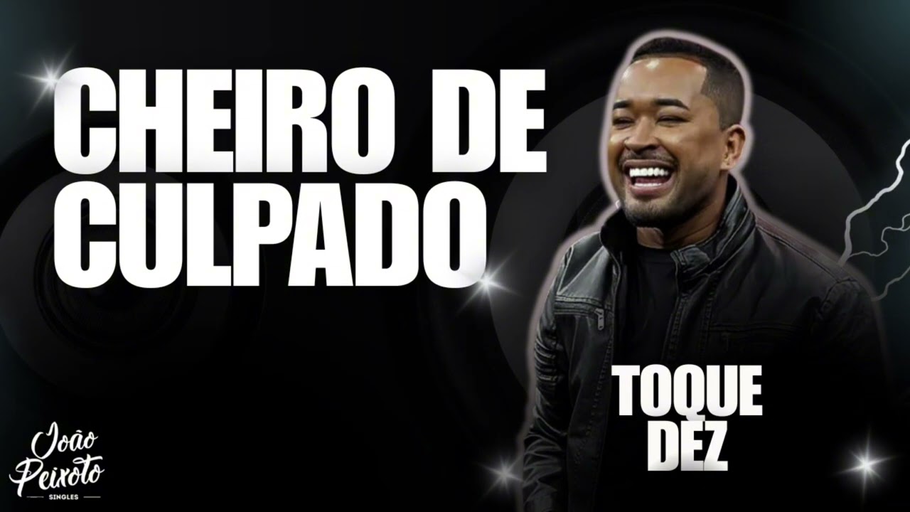 Toque Dez - Cheiro de Culpado | Repertório Novo