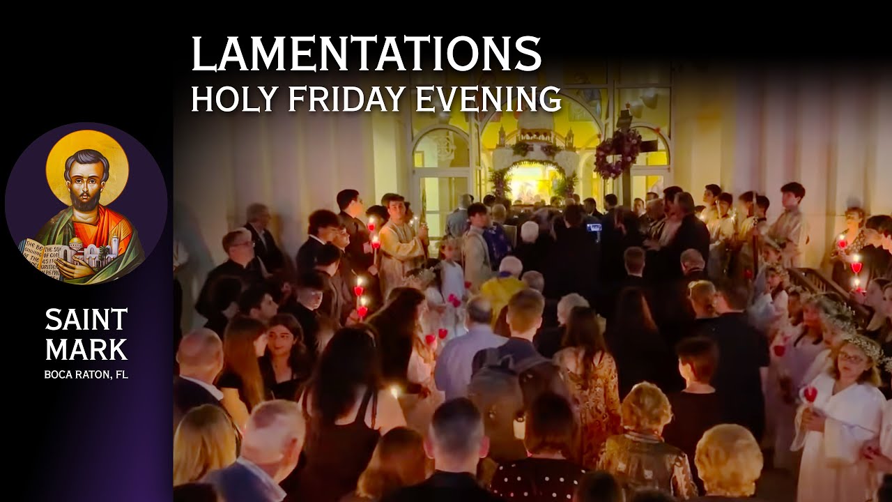 2025-04-18 LIVE Good Friday Greek Orthodox Graveside Lamentations from Saint Mark in Boca Raton, FL