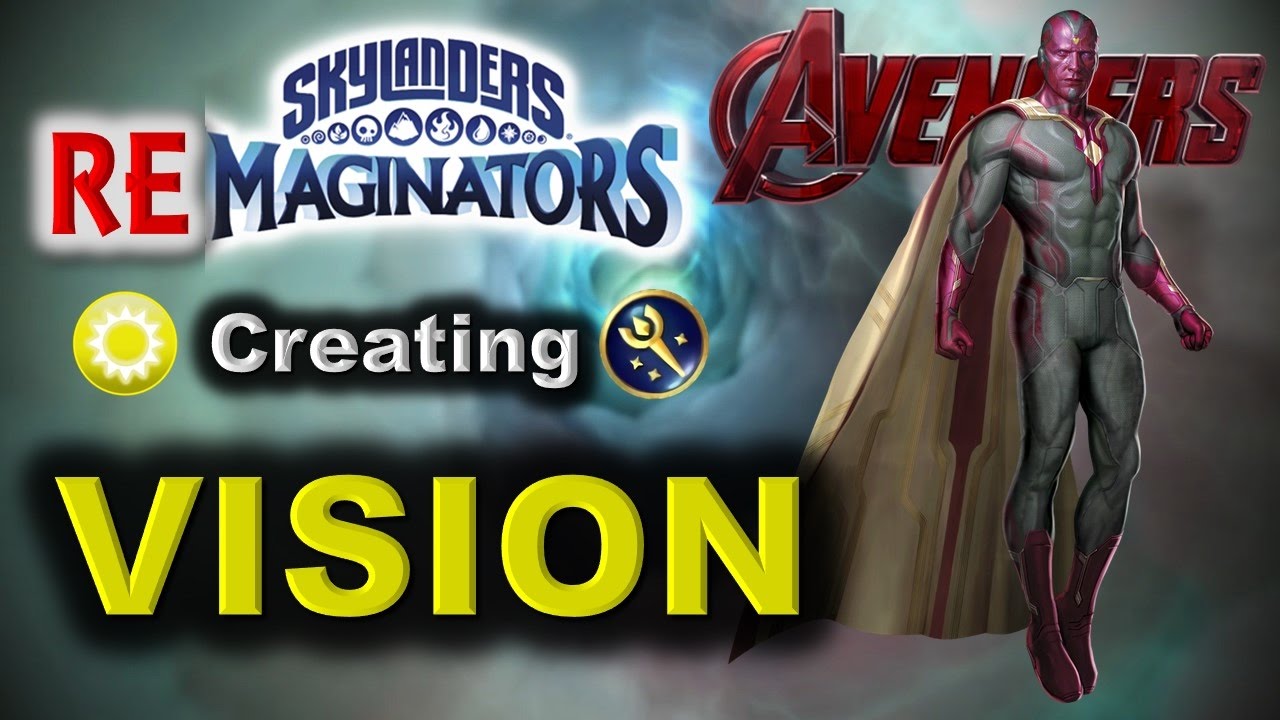 Skylanders RE-maginators - Creating VISION from The Avengers (Age of Ultron)