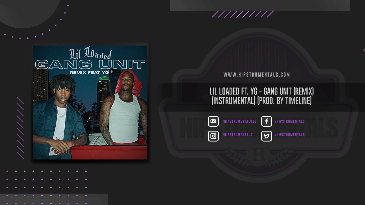 Lil Loaded - Gang Unit [Instrumental] (Prod. By @TimelineBeats) + DL via @Hipstrumentals