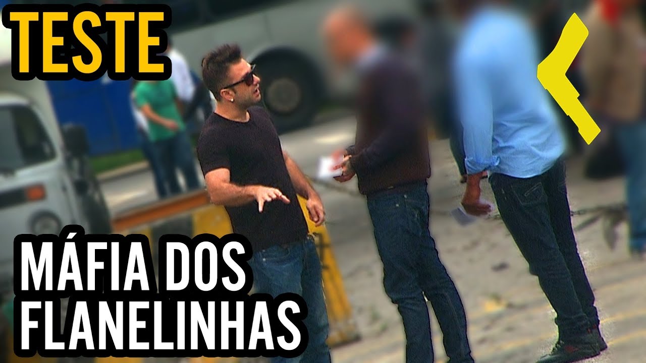 Flanelinhas e a Extorsão nas Ruas | TESTE INVESTIGAT