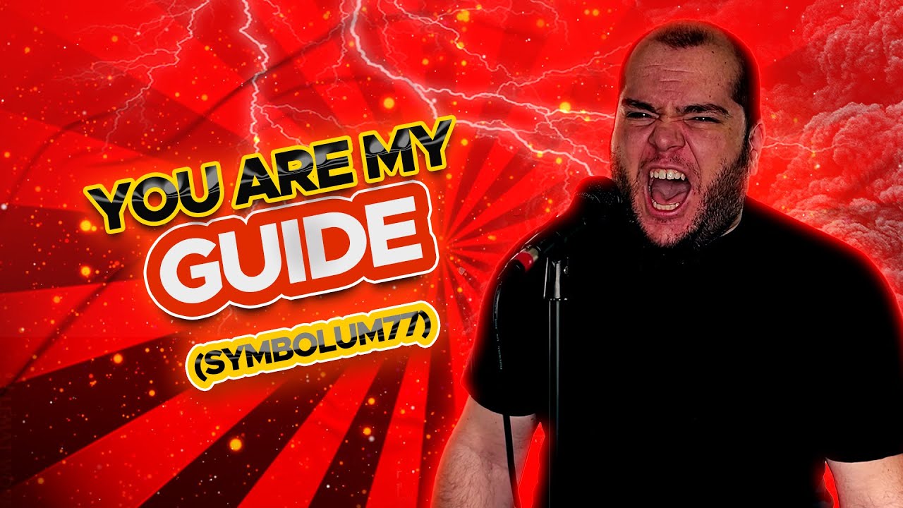 YOU ARE MY GUIDE (SYMBOLUM 77)