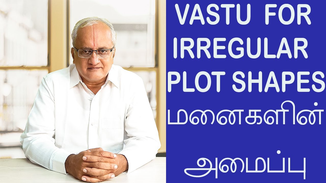 Vastu for Irregular plot shapes in tamil(மனை அமைப்பு)