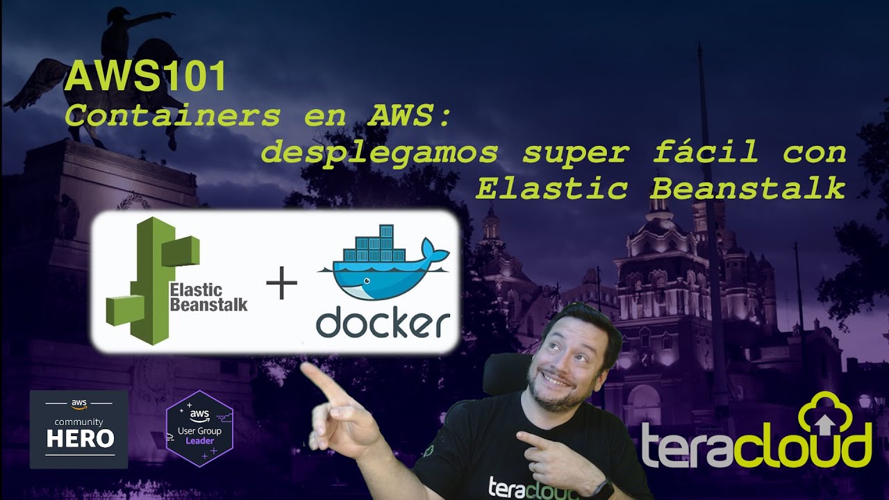 Containers en AWS: Como desplegar containers super fácil en Elastic Beanstalk