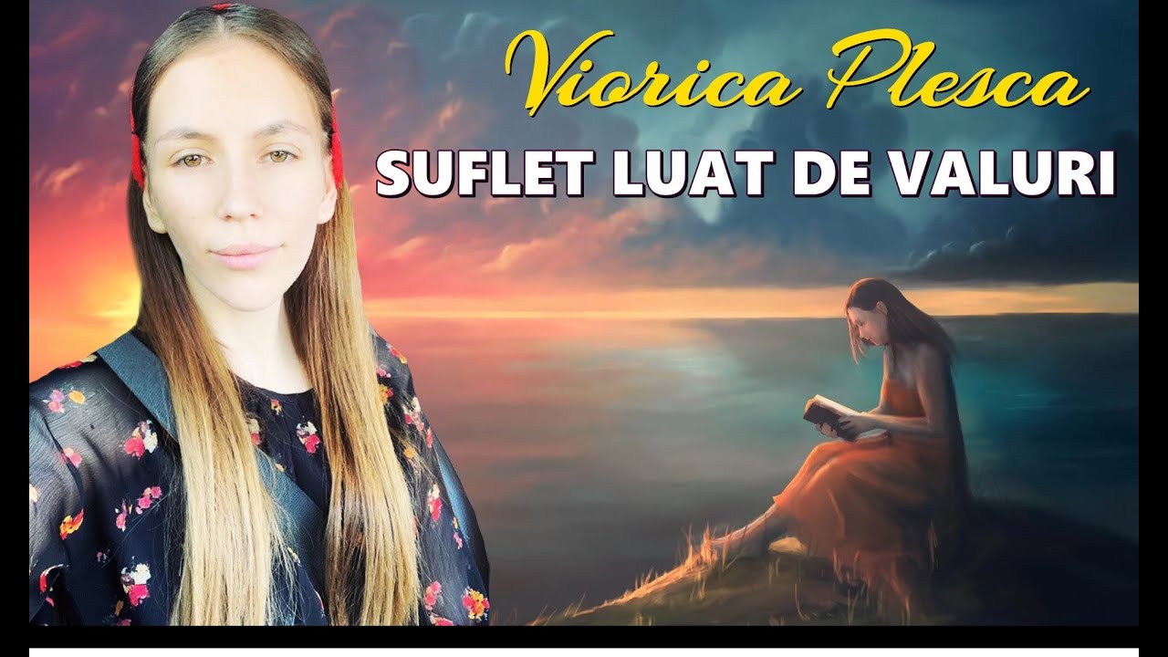 VIORICA PLESCA ❌  SUFLET LUAT DE VALURI