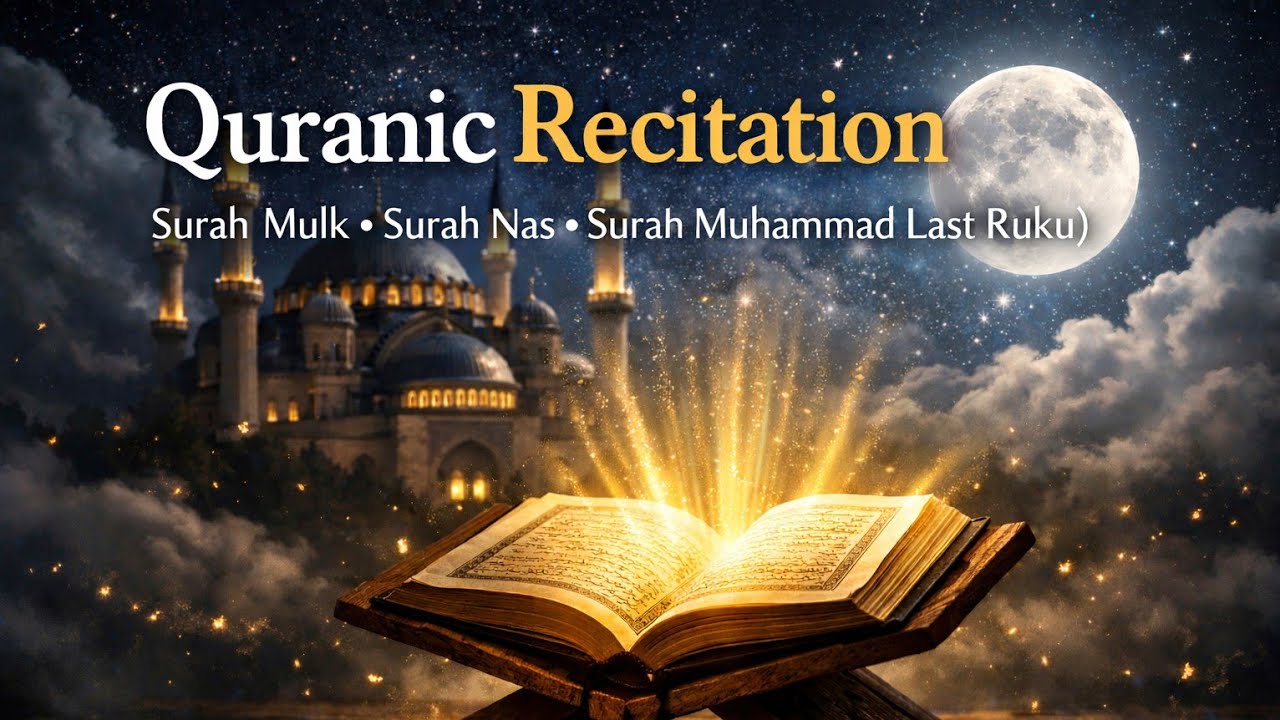 BEAUTIFUL RECITATION ❤️❤️ OF SURAH MULK.. SURAH NAS AND SURAH MUHAMMAD LAST RAKU