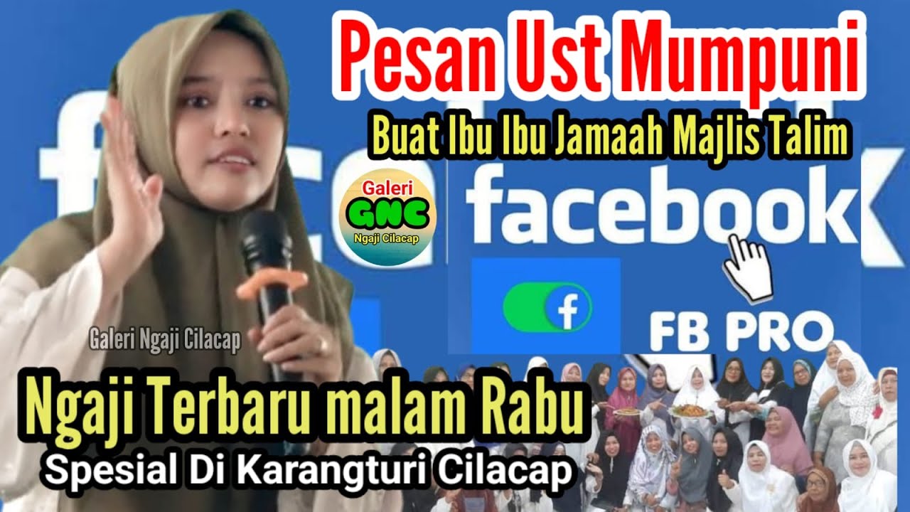 PESAN HUSUS DARI USTADZAH MUMPUNI - BUAT IBU IBU MAJLIS TALIM FB PRO - NGAJI TERBARU DI KARANGTURI