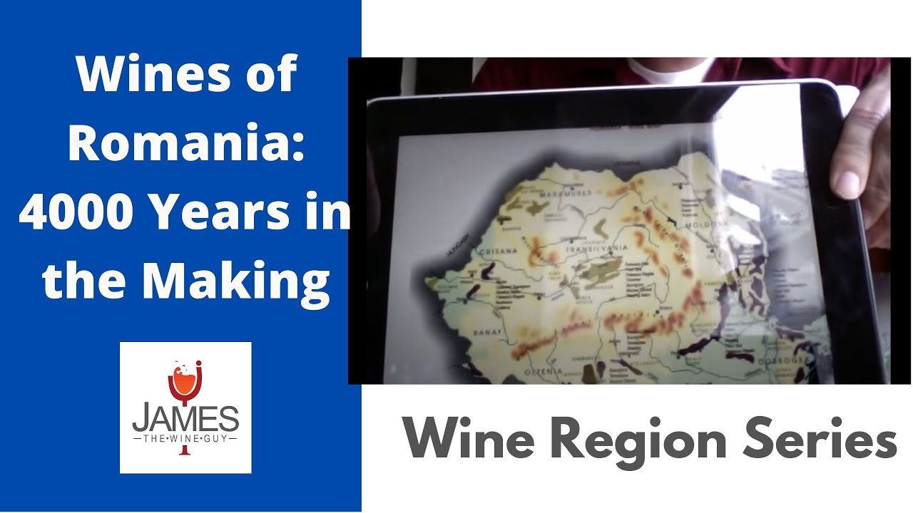 Wines of Romania - Four Thousand Years in the Making - James Melendez