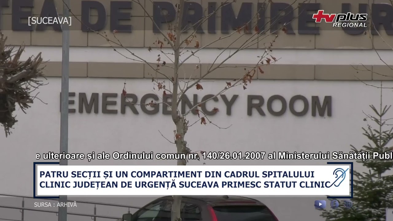 PATRU SECTII SI UN COMPARTIMENT DIN CADRUL SPITALULUI CLINIC JUDETEAN DE URGENTA SUCEAVA PRIMESC STA