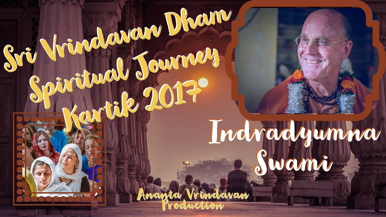 Vrindavan Parikrama Kartik 2017 - with Indradyumna Swami (full movie)