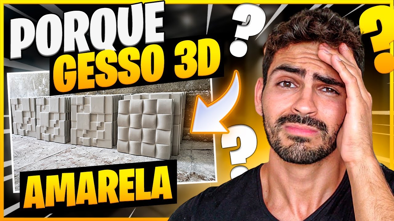 Porque As Placas De Gesso 3d Amarelam (COMPROVADO)