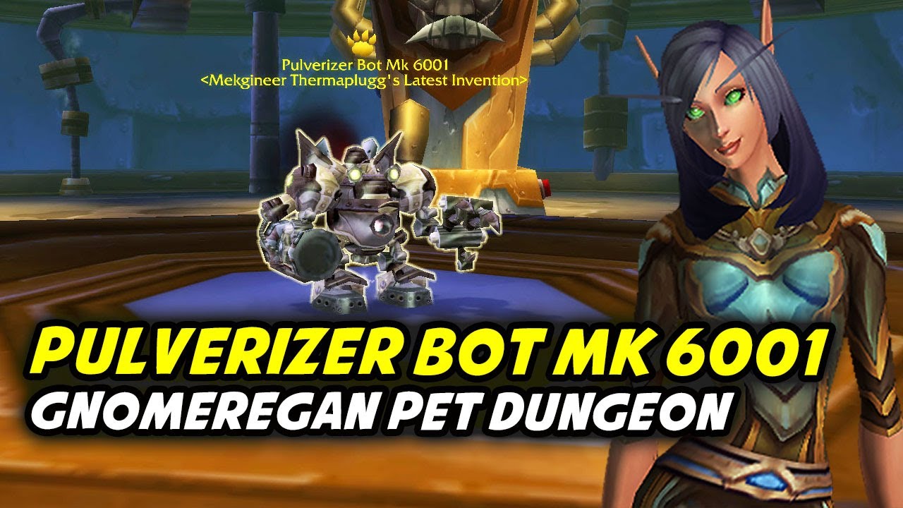 Pulverizer Bot Mk 6001 - Gnomeregan Pet Battle Dungeon (Challenge)