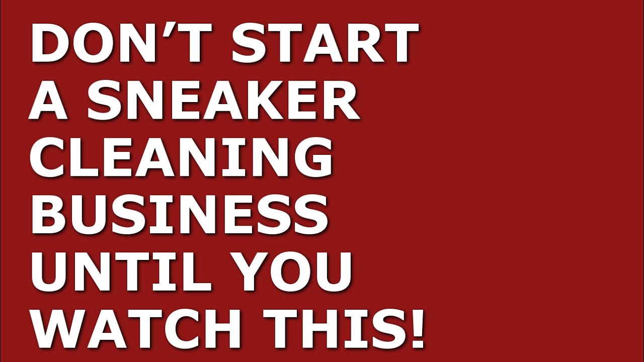 How to Start a Sneaker Cleaning Business | Free Sneaker Cleaning Business Plan Template Included