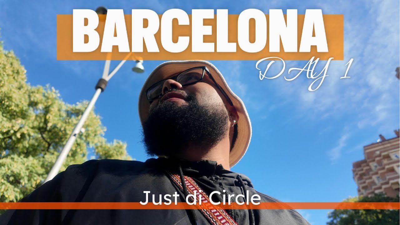BARCELONA DAY 1 |  "JUST DI CIRCLE"  | 🇪🇸 SPAIN 2025