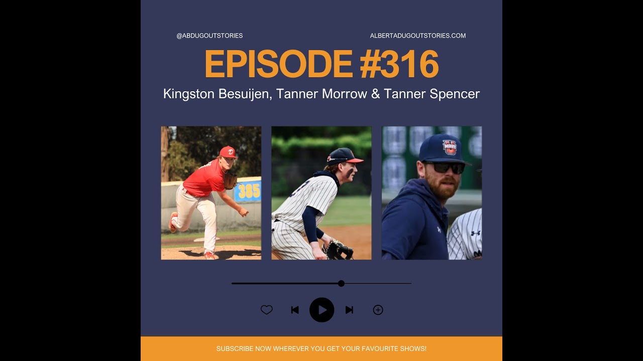 Episode 316: Kingston Besuijen, Tanner Morrow & Tanner Spencer