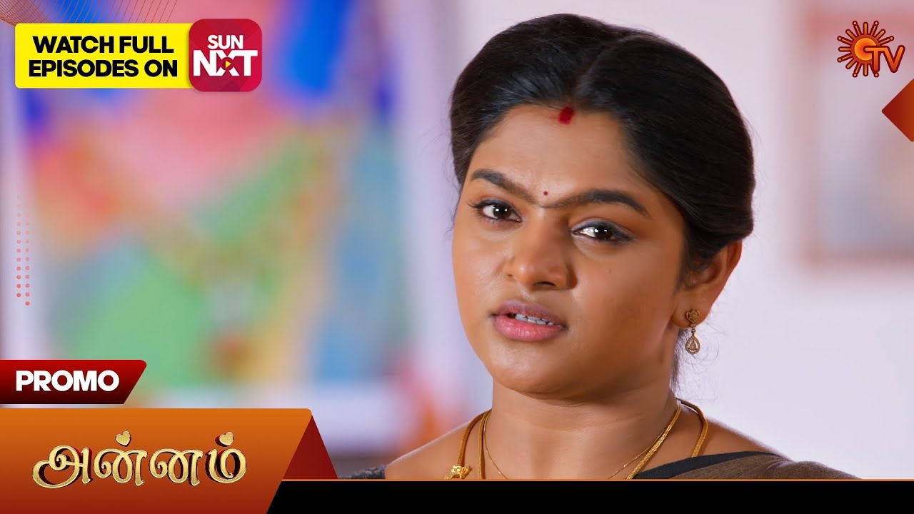 Annam- Promo | 10 Oct 2025 | Tamil Serial | Sun TV