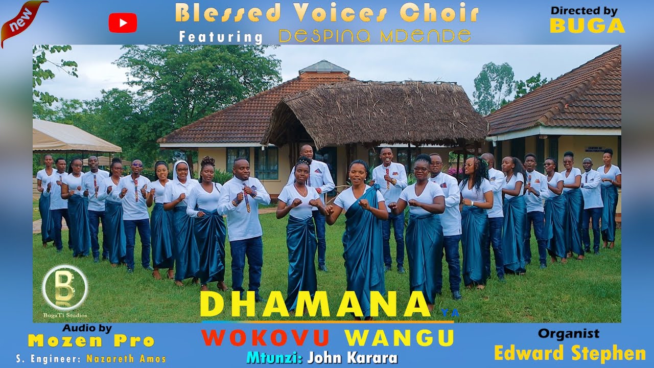 DHAMANA YA WOKOVU WANGU - Blessed Voices Choir Ft Despina Mdende - Mtunzi: John Karara