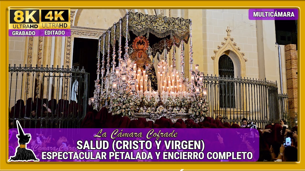SALUD (CRISTO Y VIRGEN). PETALADA Y ENCIERRO COMPLETO. SEMANA SANTA MÁLAGA 2025. MULTICÁMARA 4K