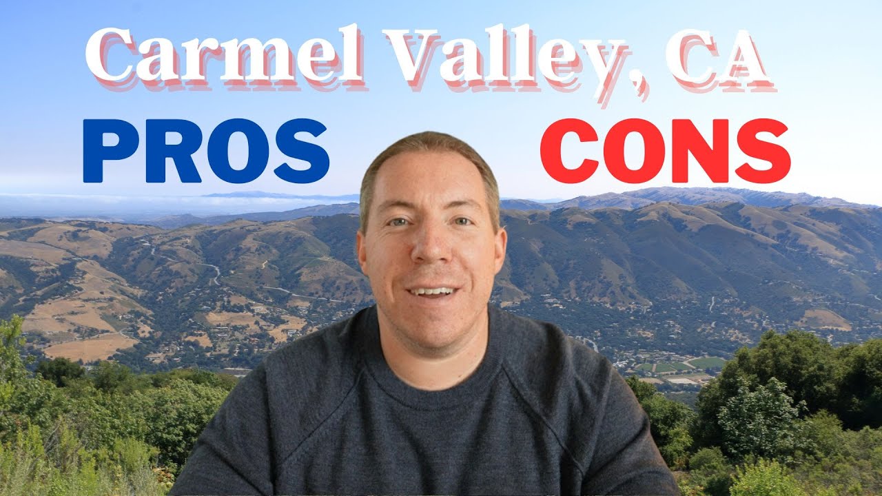 Carmel Valley California Pros and Cons  |  Living in Carmel, Valley CA