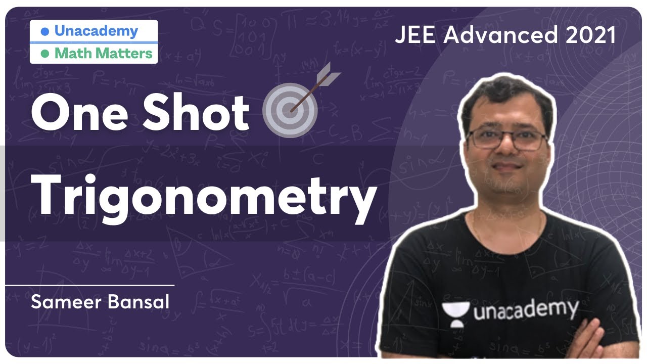 JEE Advanced 2021 | One Shot Trigonometry | Sameer Bansal |  Math Matters