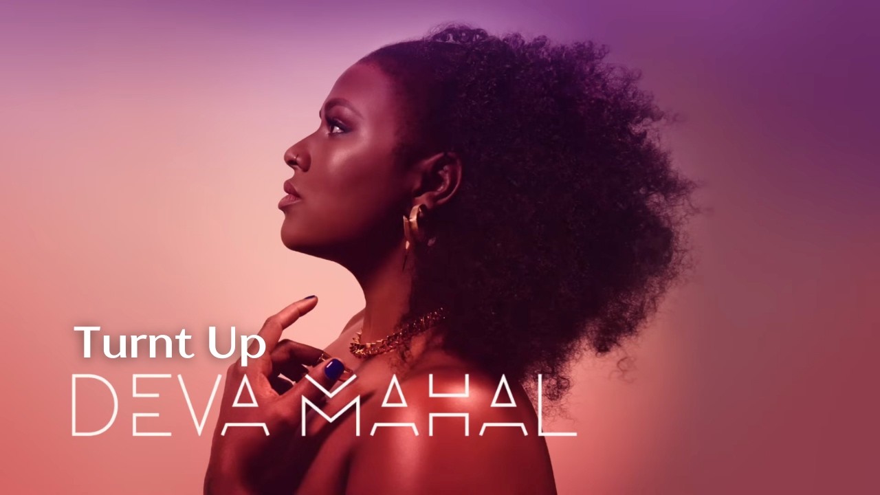 Deva Mahal - Turnt Up feat. Allen Stone