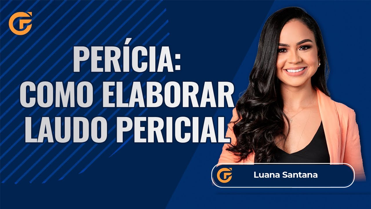 PERÍCIA: COMO ELABORAR SEU PRIMEIRO LAUDO PERICIAL - AULA PRÁTICA