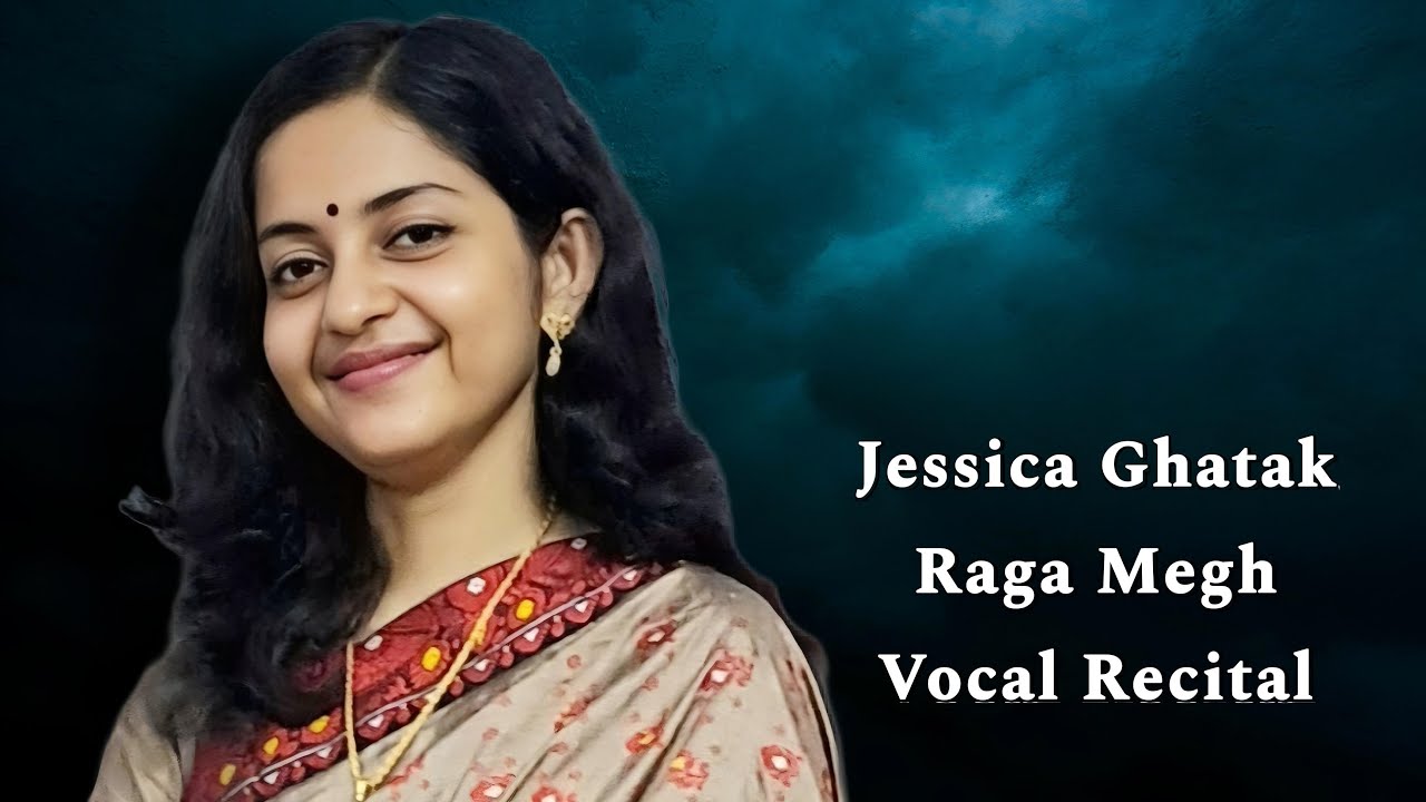Wednesday Recital | Jessica Ghatak | Raga Megh | Dadra