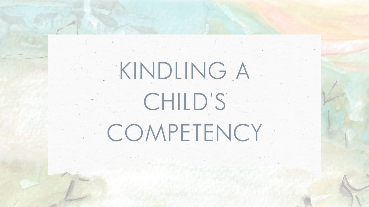 Kindling a Child's Competency | Simplicity Parenting Podcast 