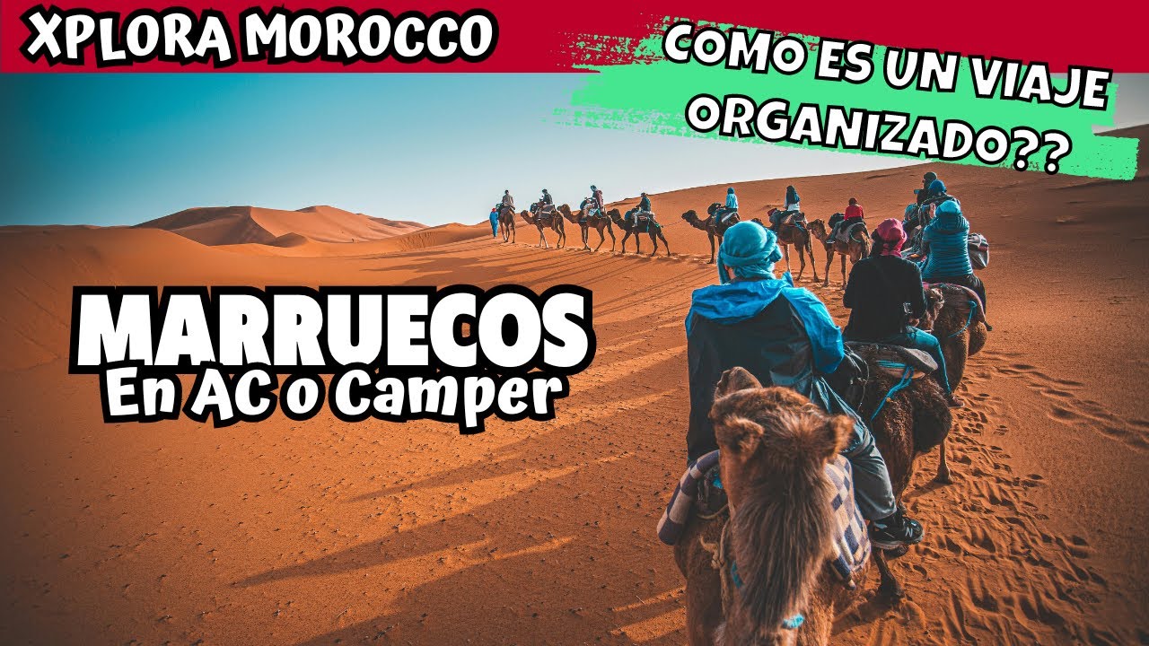 MARRUECOS 🇲🇦 en Autocaravana y Camper | Como es un viaje organizado Xplora Morocco | Viajar En Ruta